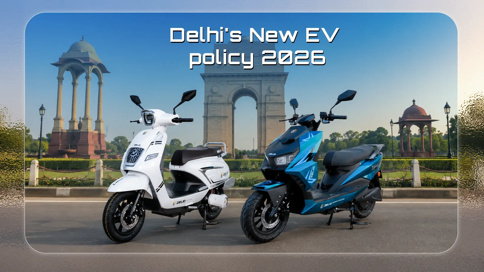 Delhi’s New EV Policy 2026 - What It Means for Electric Scooter Buyers in Delhi