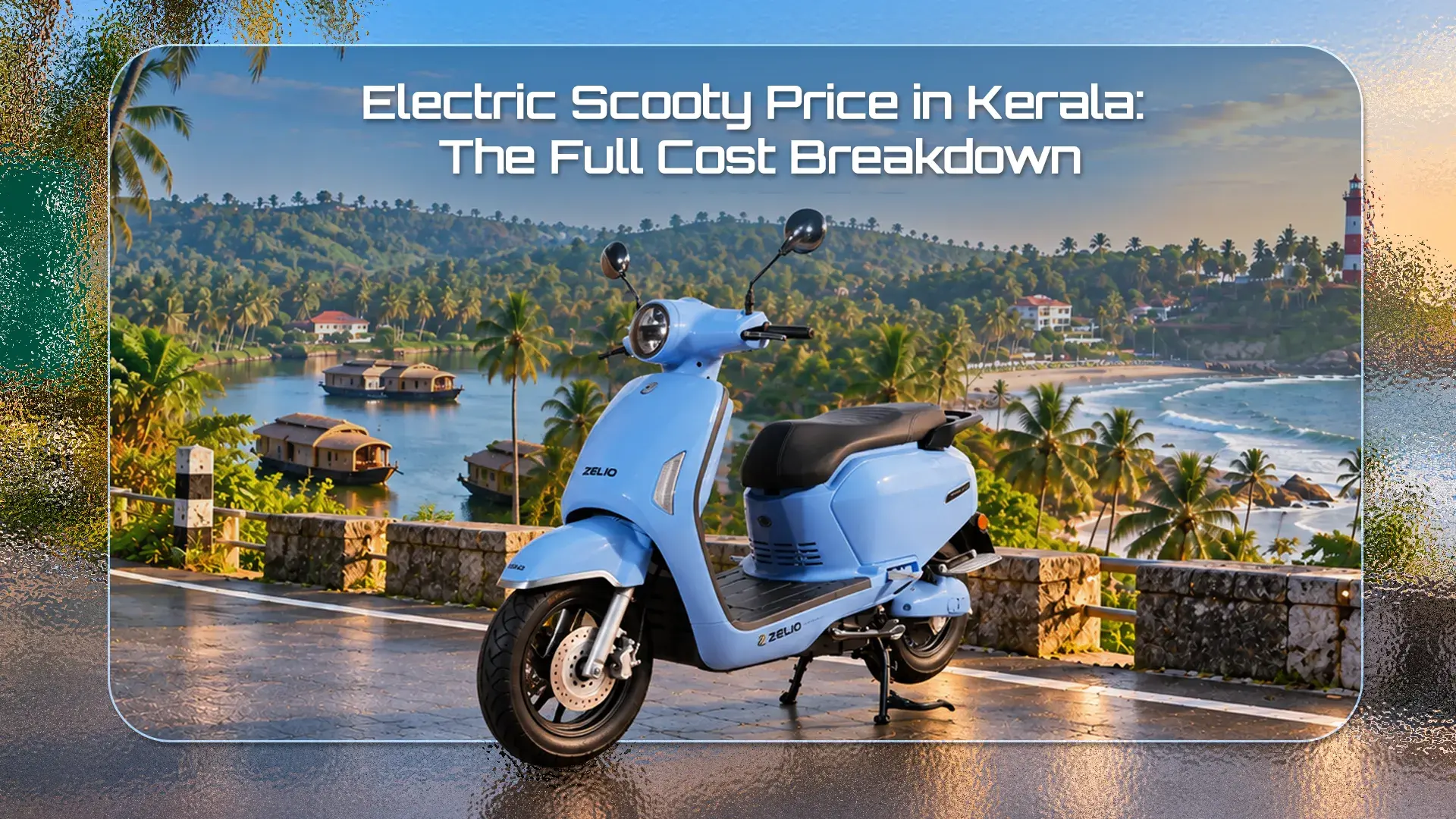 Electric Scooty Price in Kerala: The Full Cost Breakdown